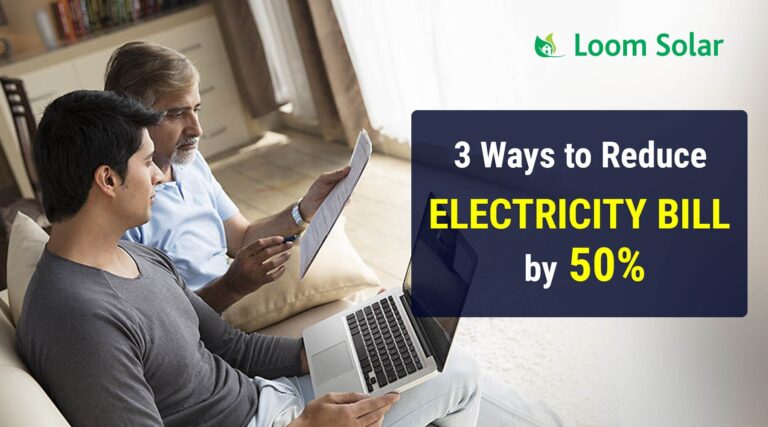 3 Proven Ways to Save Electricity invoice by 50% for My Home?